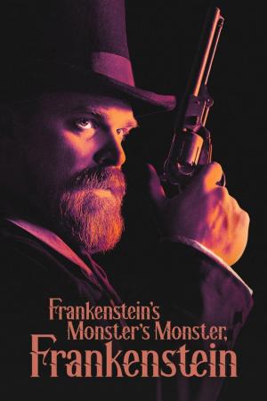 Frankenstein’s Monster’s Monster Frankenstein (2019) พ่อผม แฟรงเกนสไตน์ และปีศาจลึกลับ (ซับไทย)