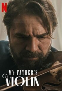 My Father is Violin ไวโอลินของพ่อ NETFLIX