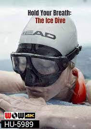 Hold Your Breath- The Ice Dive กลั้นหายใจใต้น้ำแข็ง (2022) NETFLIX บรรยายไทย